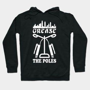 Its A Philly Thing Grease the Poles Hoodie